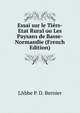 Essai sur le Tiers-Etat Rural ou Les Paysans de Basse-Normandie (French Edition), L'Abbe P. D. Bernier 