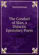 The Conduct of Man, a Didactic Epistolary Poem, Heinrich Kretschmayr 