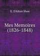 Mes Memoires (1826-1848), E. D'Alton Shee 