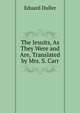 The Jesuits, As They Were and Are, Translated by Mrs. S. Carr, Eduard Duller 
