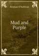 Mud and Purple, Seumas O'Sullivan 