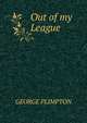 Out of my League, GEORGE PLIMPTON 