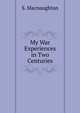 My War Experiences in Two Centuries, S. Macnaughtan 