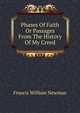 Phases Of Faith Or Passages From The History Of My Creed, Francis William Newman 