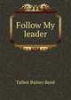Follow My leader, Talbot Baines Reed 