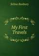 My First Travels, Selina Bunbury 