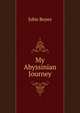 My Abyssinian Journey, John Boyes 