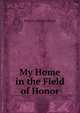 My Home in the Field of Honor, Frances Wilson Huard 