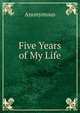 Five Years of My Life, Heinrich Kretschmayr 