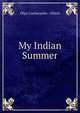 My Indian Summer, Olga Cantacuzen -Altieri 