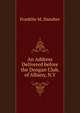 An Address Delivered before the Dongan Club, of Albany, N.Y., Franklin M. Danaher 