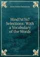 Hind?st?n? Selections: With a Vocabulary of the Words, James Robert Ballantyne 