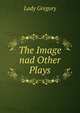 The Image nad Other Plays, Lady 