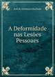 A Deformidade nas Lesoes Pessoaes, Jose de Alcantara Machado 