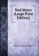 Ned Myers (Large Print Edition), Cooper, James Fenimore, 1789-1851 