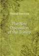 The New Discussion of the Trinity, Thomas Starr King 