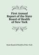 First Annual Report of the State Board of Health of New York, State Board of Health of New York 