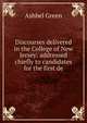 Discourses delivered in the College of New Jersey: addressed chiefly to candidates for the first de, Ashbel Green 