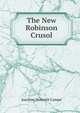 The New Robinson Crusol, Joachim Heinrich Campe 