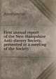 First annual report of the New-Hampshire Anti-slavery Society. presented at a meeting of the Society, Heinrich Kretschmayr 