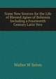 Some New Sources for the Life of Blessed Agnes of Bohemia Including a Fourteenth Century Latin Vers, Walter W Seton 