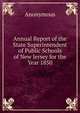 Annual Report of the State Superintendent of Public Schools of New Jersey for the Year 1850, Heinrich Kretschmayr 