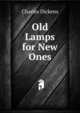 Old Lamps for New Ones, Чарльз Диккенс 