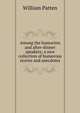 Among the humorists and after-dinner speakers; a new collection of humorous stories and anecdotes, William Patten 