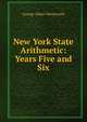 New York State Arithmetic: Years Five and Six, G. A. Wentworth 