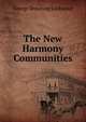 The New Harmony Communities., George Browning Lockwood 