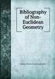 Bibliography of Non-Euclidean Geometry, Duncan M'Laren Young Sommerville 