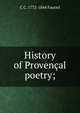 History of Provencal poetry;, C C. 1772-1844 Fauriel 