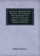 Aeschyli Agamemnon, Recens., Emendavit, Annotationem Et Comm. Criticum Adjecit S. Karsten (Dutch Edition), Johannes Minckwitz Aeschylus 