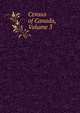 Census of Canada, Volume 3, 