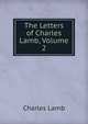 The Letters of Charles Lamb, Volume 2, Lamb Charles 