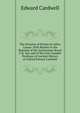 The Invasion of Britain by Julius Caesar: With Replies to the Remarks of the Astronomer-Royal G.B. Airy and of the Late Camden Professor of Ancient History at Oxford Edward Cardwell, Edward Cardwell 