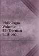 Philologus, Volume 53 (German Edition), 