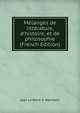 M?langes de litt?rature, d'histoire, et de philosophie (French Edition), Jean Le Rond d' Alembert 