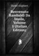 Benvenuto Rambaldi Da Imola, Volume 1 (Italian Edition), Dante Alighieri 