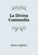 La Divina Commedia, Dante Alighieri 