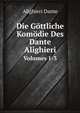 Die Gottliche Komodie Des Dante Alighieri, Alighieri Dante 