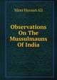 Observations On The Mussulmauns Of India, Meer Hassan Ali 