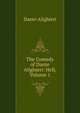 The Comedy of Dante Alighieri: Hell, Volume 1, Dante Alighieri 