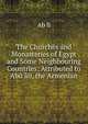 The Churches and Monasteries of Egypt and Some Neighbouring Countries: Attributed to Abu ali, the Armenian, Ab li 