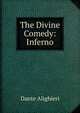 The Divine Comedy: Inferno, Dante Alighieri 
