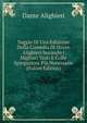 Saggio Di Una Edizione Della Comedia Di Dante Alighieri Secondo I Migliori Testi E Colle Spiegazioni Piu Necessarie (Italian Edition), Dante Alighieri 