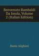 Benvenuto Rambaldi Da Imola, Volume 2 (Italian Edition), Dante Alighieri 