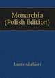 Monarchia (Polish Edition), Dante Alighieri 