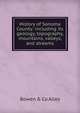 History of Sonoma County: including its geology, topography, mountains, valleys, and streams, Bowen &amp; Co Alley 