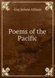 Poems of the Pacific, Guy Selwin Allison 